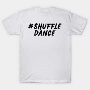 #ShuffleDance T-Shirt